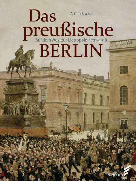 Armin Owzar: Das preußische Berlin, Buch