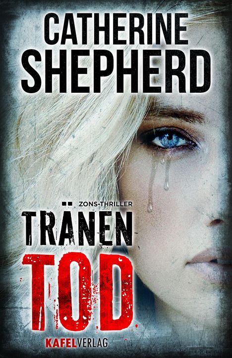Catherine Shepherd: Tränentod: Thriller, Buch
