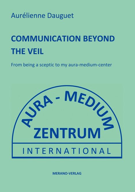 Aurélienne Dauguet: Communication Beyond The Veil, Buch