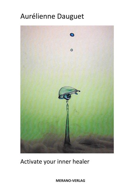Aurélienne Dauguet: Activate your inner healer, Buch
