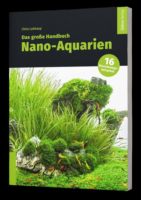 Chris Lukhaup: Das große Handbuch Nano-Aquarien, Buch