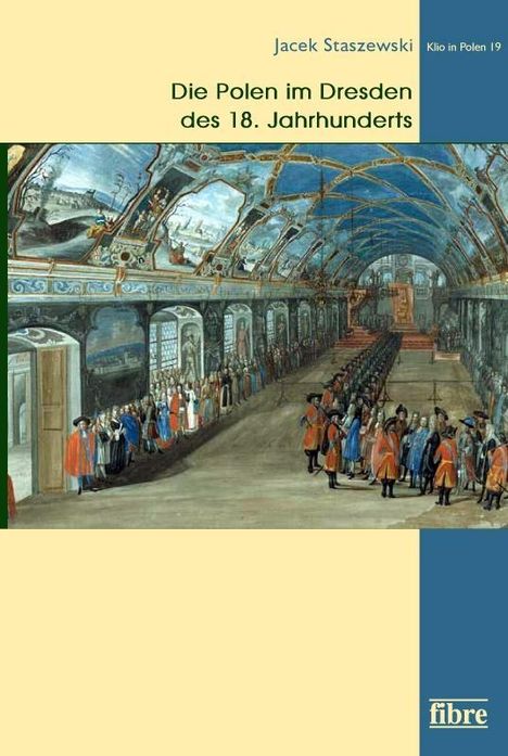 Jacek Staszewski: Staszewski, J: Polen im Dresden des 18. Jahrhunderts, Buch