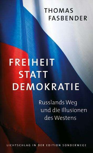 Thomas Fasbender: Freiheit statt Demokratie, Buch
