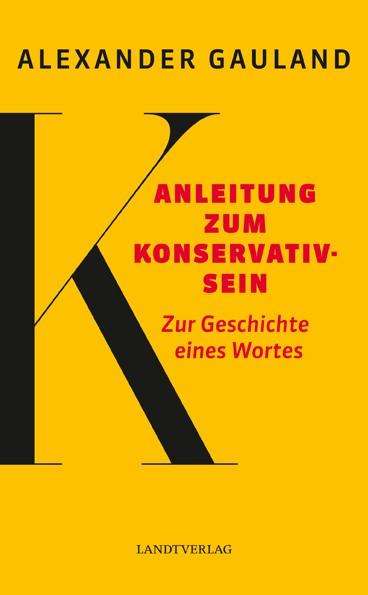 Alexander Gauland: Anleitung zum Konservativsein, Buch
