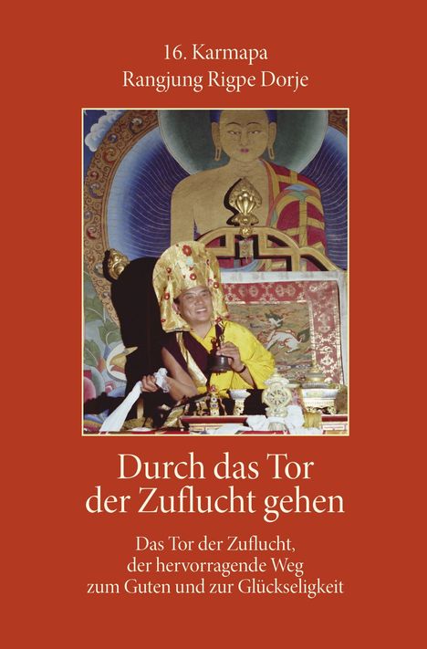 Rangjiung Rigpe Dorje: Durch das Tor der Zuflucht gehen, Buch