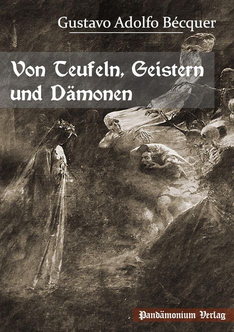 Gustavo Adolfo Bécquer: Von Teufeln, Geistern und Dämonen, Buch