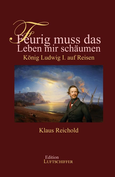 Klaus Reichold: Feurig muss das Leben mir schäumen, Buch