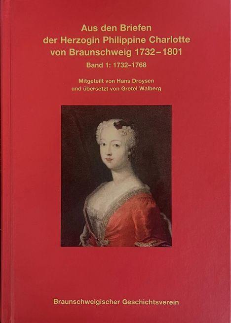 Aus den Briefen der Herzogin Philippine Charlotte von Braunschweig 1732-1801, Buch