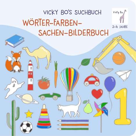Vicky Bo: Vicky Bo's Suchbuch. Wörter-Farben-Sachen-Bilderbuch, Buch
