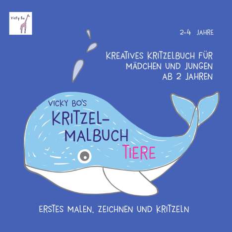 Vicky Bo: Vicky Bo's Kritzel-Malbuch - Tiere, Buch