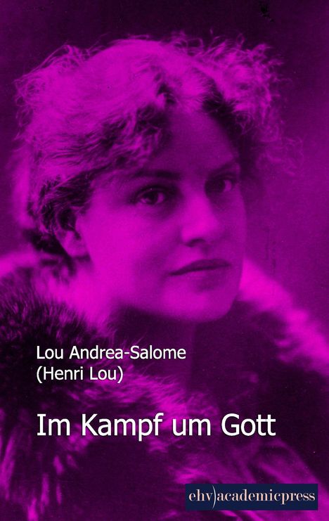 Lou Andrea-Salome: Im Kampf um Gott, Buch