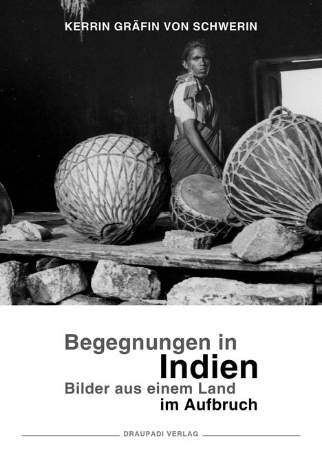 Kerrin Gräfin von Schwerin: Schwerin, K: Begegnungen in Indien, Buch