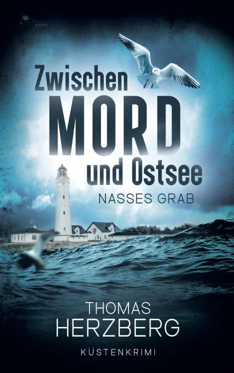 Thomas Herzberg: Herzberg, T: Nasses Grab (Zwischen Mord und Ostsee - Küstenk, Buch