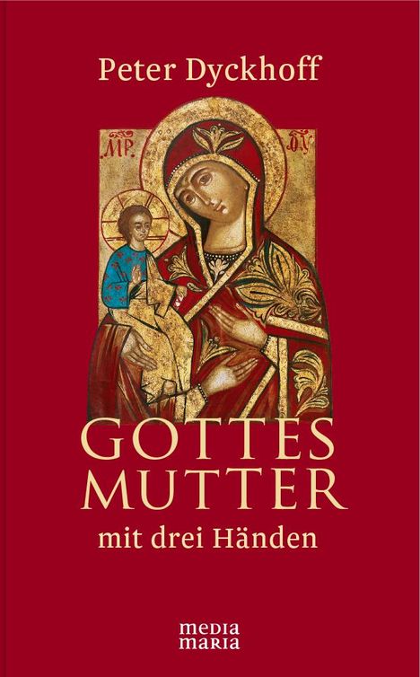 Peter Dyckhoff: Gottesmutter mit drei Händen, Buch