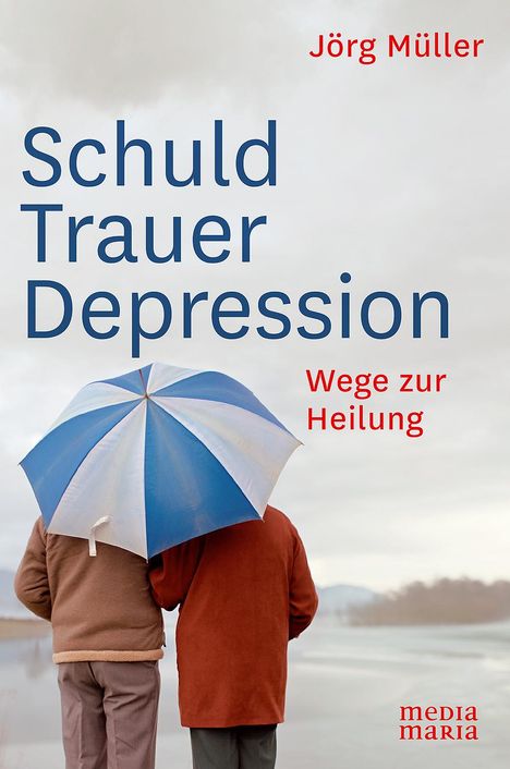 Jörg Müller (geb. 1943): Schuld Trauer Depression, Buch