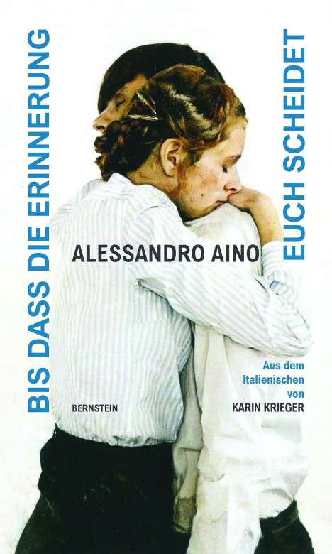 Alessandro Aino: Bis dass die Erinnerung euch scheidet, Buch
