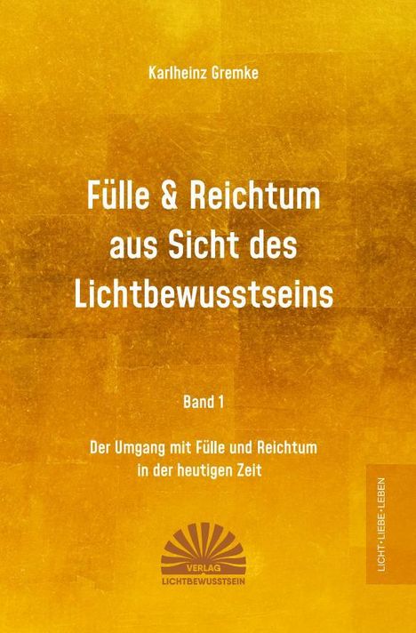 Karlheinz Gremke: Fülle &amp; Reichtum, Buch