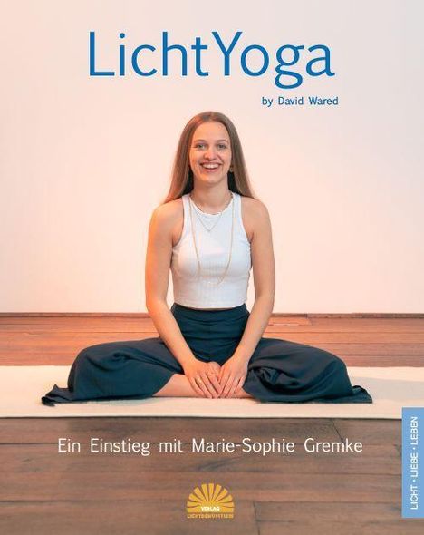 Marie-Sophie Gremke: LichtYoga by David Wared, Buch