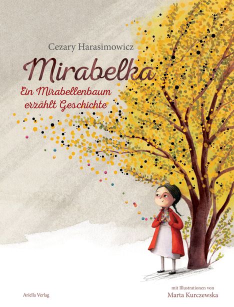 Cesary Harasimowicz: Mirabelka - ein Mirabellenbaum erzählt Geschichte, Buch