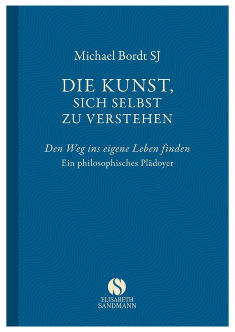 Michael Bordt: Die Kunst, sich selbst zu verstehen, Buch