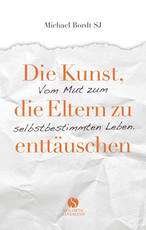 Michael Bordt: Die Kunst, die Eltern zu enttäuschen, Buch