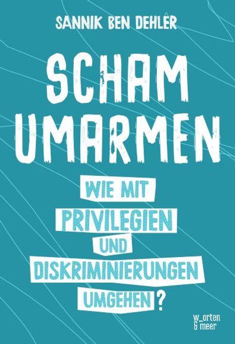 Sannik Ben Dehler: Scham umarmen, Buch