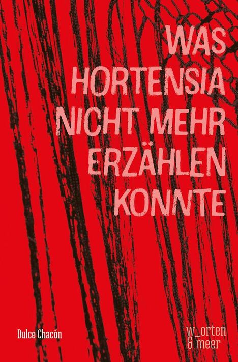 Dulce Chacón: Was Hortensia nicht mehr erzählen konnte, Buch