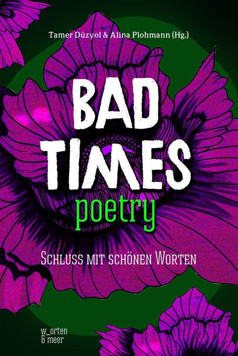 Düzyol Tamer: Bad Times Poetry, Buch