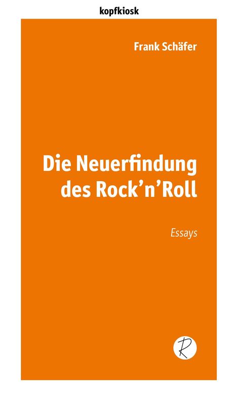 Frank Schäfer: Schäfer, F: Neuerfindung des Rock'n'Roll, Buch