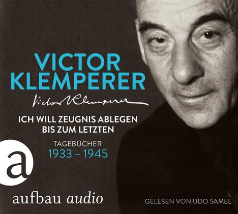 Victor Klemperer: Ich will Zeugnis ablegen bis zum letzten, 6 CDs