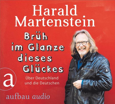 Harald Martenstein: Brüh im Glanze dieses Glückes, CD