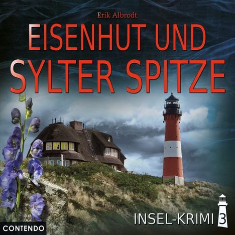 Erik Albrodt: Insel-Krimi 03 - Eisenhut und Sylter Spitze, CD