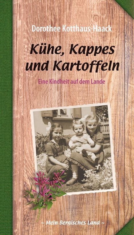 Dorothee Kotthaus-Haack: Kühe, Kappes und Kartoffeln, Buch