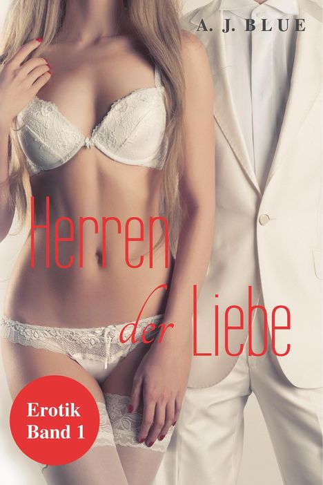 A. J. Blue: Herren der Liebe, Buch