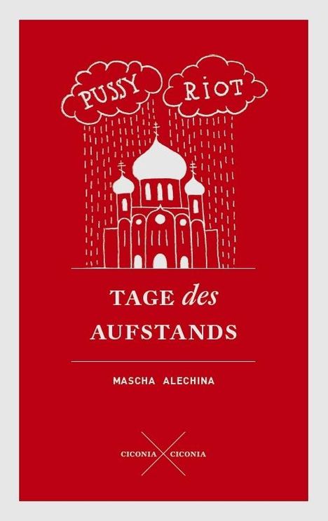 Mascha Alechina: Pussy Riot. Tage des Aufstands, Buch