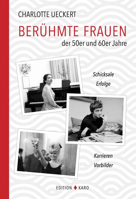 Charlotte Ueckert: Berühmte Frauen der 50er und 60er Jahre, Buch