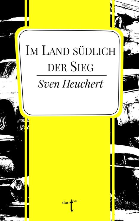 Sven Heuchert: Im Land südlich der Sieg, Buch