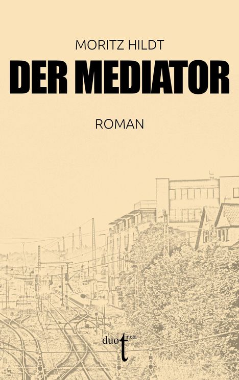 Moritz Hildt: Der Mediator, Buch