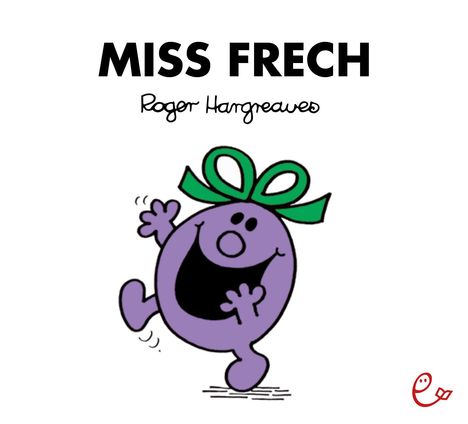 Roger Hargreaves: Miss Frech, Buch