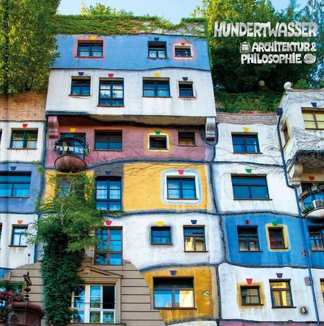 Hundertwasser Architektur &amp; Philosophie - Hundertwasser-Haus, Buch