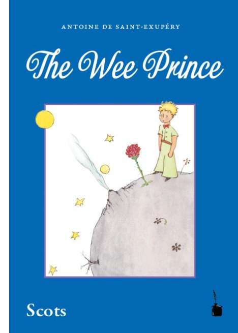 Antoine De Saint-Exupéry: Der kleine Prinz. The Wee Prince, Buch