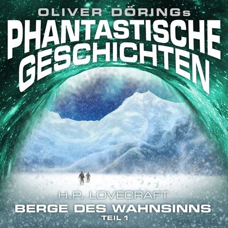 Phantastische Geschichten - Staffel 1: Die Berge des Wahnsinns Teil 1, CD