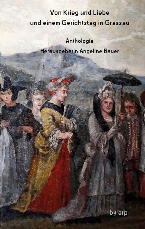 Angeline Bauer: Von Krieg und Liebe und einem Gerichtstag in Grassau, Buch