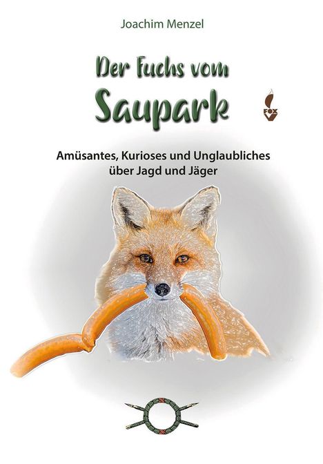 Joachim Menzel: Der Fuchs vom Saupark, Buch