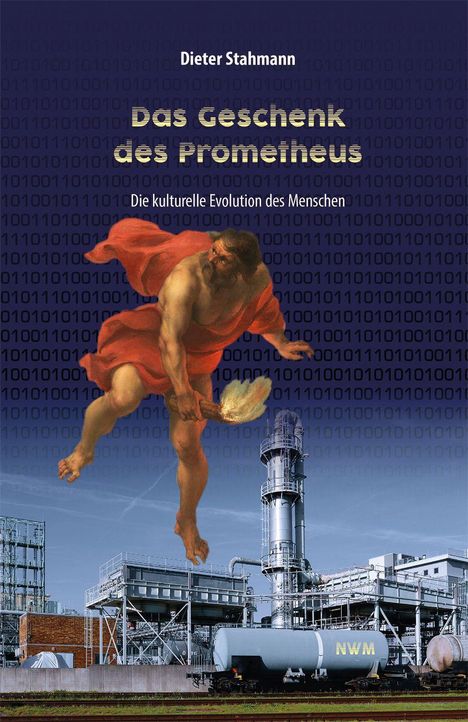 Dieter Stahmann: Das Geschenk des Prometheus, Buch