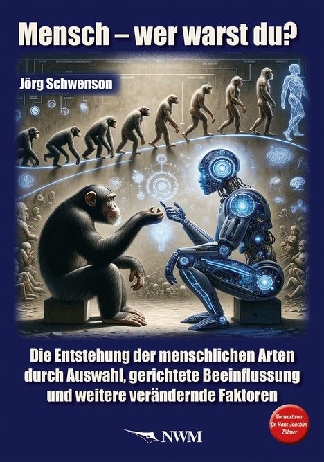 Titel: "Mensch – wer warst du?" Autor: Jörg Schwenson. Illustration eines Affen und eines Roboters, die interagieren.