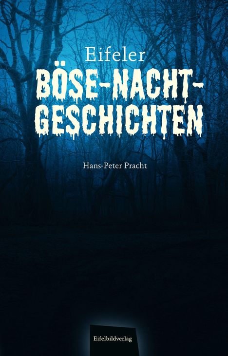 Hans-Peter Pracht: Eifeler Böse-Nacht-Geschichten, Buch
