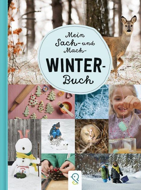**Mein Sach- und Mach-Winter-Buch**: Ein Reh im verschneiten Wald, kreative Winteraktivitäten und ein Schneemann.
