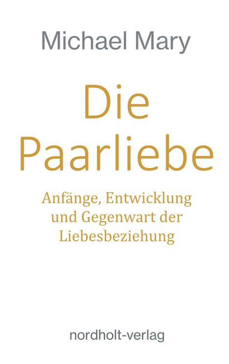 Michael Mary: Die Paarliebe, Buch