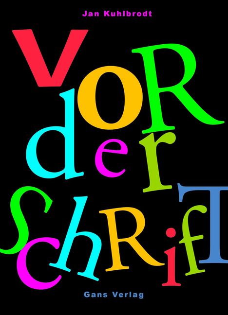 Jan Kuhlbrodt: Vor der Schrift, Buch